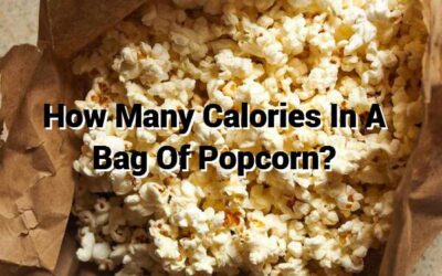 How Many Calories In A Bag Of Popcorn?