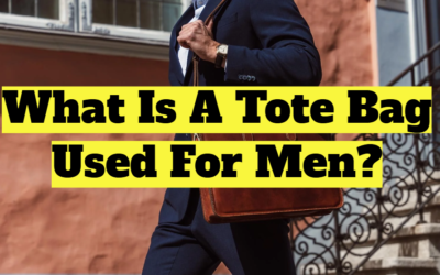 What Is A Tote Bag Used For Men?