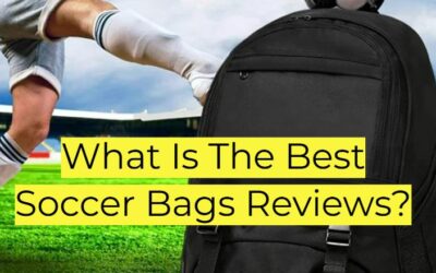 What Is The Best Soccer Bags Reviews