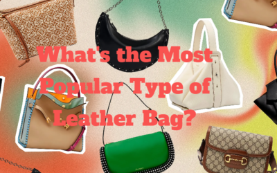 What’s the Most Popular Type of Leather Bag?