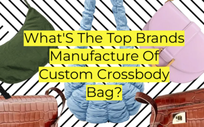 Who is Custom Crossbody Bag’s Top 1 Reliable Manufacturer?