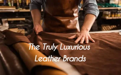 Top Brands Known For High-Quality Leather